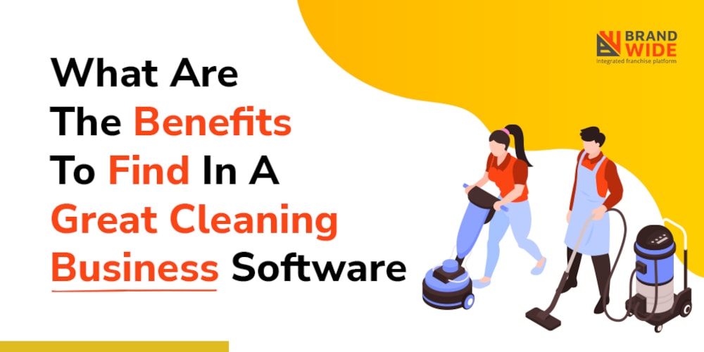 What Are The Benefits To Find In A Great Cleaning Business Software