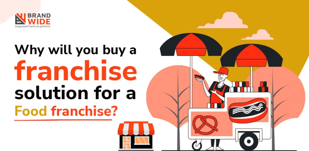 Why will you buy a franchise solution for a food franchise